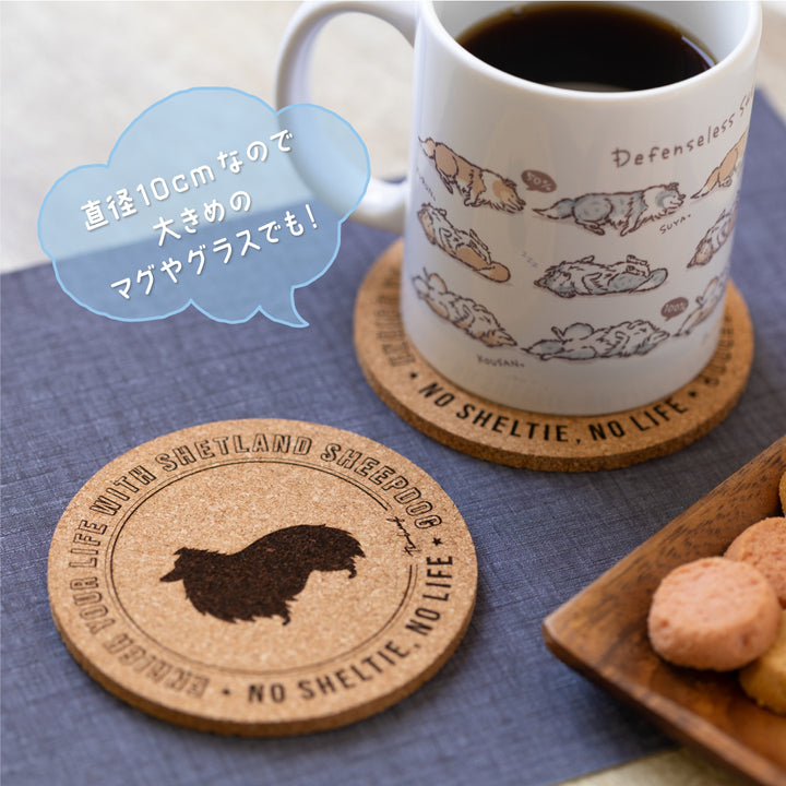 NO SHELTIE, NO LIFE | コルクコースター